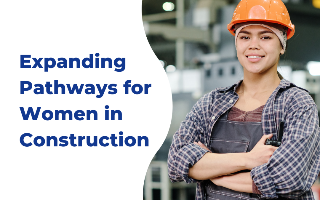 Expanding Pathways for Women in Construction
